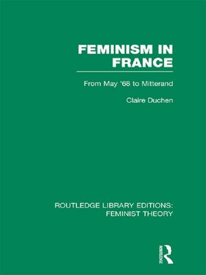 cover image of Feminism in France (RLE Feminist Theory)
